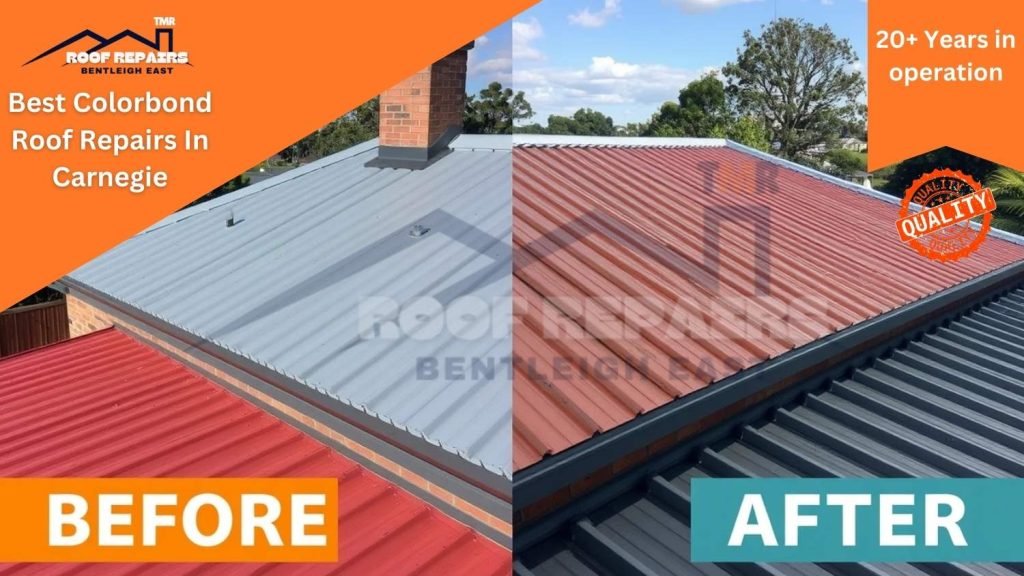 Best Colorbond Roof Repairs In Carnegie
